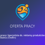 Praca na stanowisku: Specjalista ds. reklamy produktów i usług Praca Zdalna (Lublin)