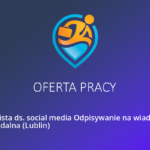 Oferta pracy – Specjalista ds. Obsługi Klienta Odpisywanie na wiadomości Praca Zdalna (Lublin)