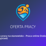 Oferta pracy na stanowisko – Praca online Dodatkowa (Lubartów)