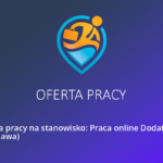 Oferta pracy na stanowisko – Praca online Dodatkowa (Janów Lubelski)